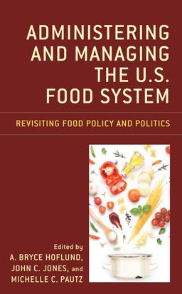 Administering and Managing the U. S. Food System