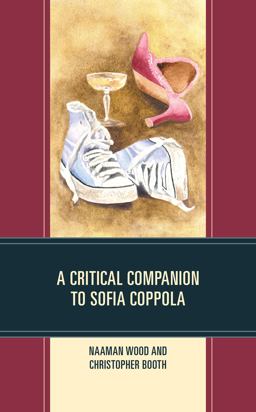 A Critical Companion to Sofia Coppola A Critical Companion to Sofia Coppola