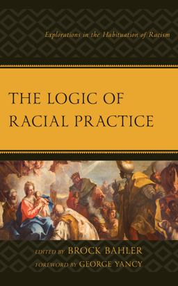 The Logic of Racial Practice The Logic of Racial Practice