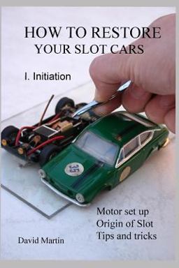 How to Restore Your Slot Cars. I. Initiation