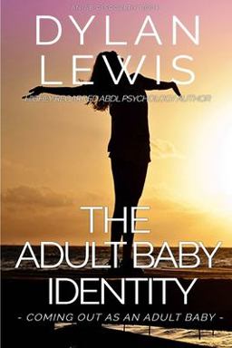 The Adult Baby Identity - Coming Out As an Adult Baby