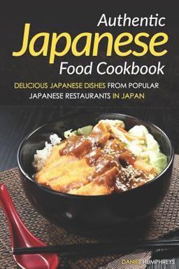 Authentic Japanese Food Cookbook Authentic Japanese Food Cookbook