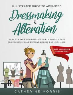 Illustrated Guide to Advanced Dressmaking and Alteration