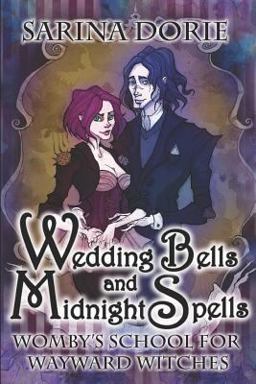 Wedding Bells and Midnight Spells
