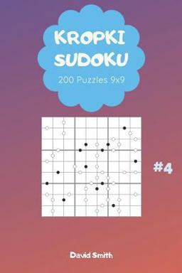 Kropki Sudoku - 200 Puzzles 9x9 Vol. 4