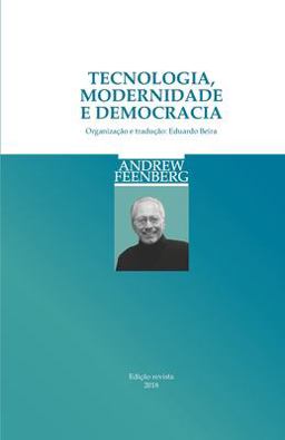 Tecnologia, Modernidade e Democracia Tecnologia, Modernidade e Democracia