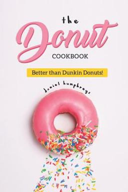 The Donut Cookbook The Donut Cookbook