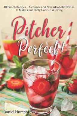 Pitcher Perfect! Pitcher Perfect!