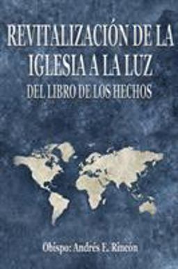 Revitalizaci�n de la Iglesia a la Luz Del Libro de Los Hechos