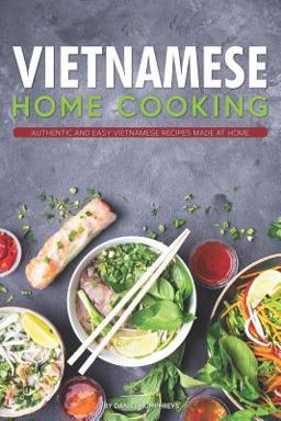 Vietnamese Home Cooking Vietnamese Home Cooking