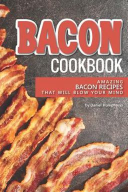Bacon Cookbook Bacon Cookbook