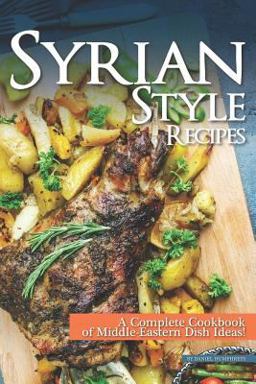 Syrian Style Recipes Syrian Style Recipes