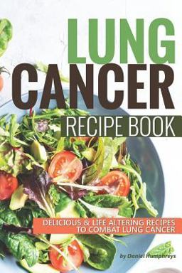 Lung Cancer Recipe Book Lung Cancer Recipe Book