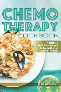 Chemo Therapy Cookbook Chemo Therapy Cookbook