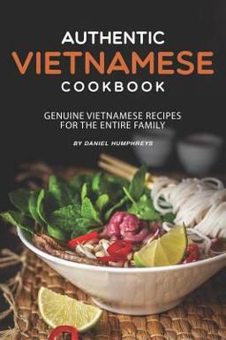 Authentic Vietnamese Cookbook Authentic Vietnamese Cookbook