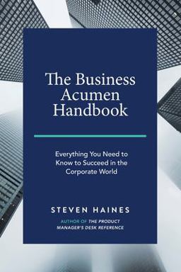Business Acumen Handbook Everything You Need to Know to Succeed in the Corporate World  9781795148221 Front Cover