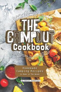 The Campout Cookbook The Campout Cookbook