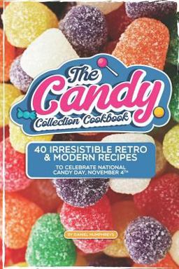 The Candy Collection Cookbook The Candy Collection Cookbook