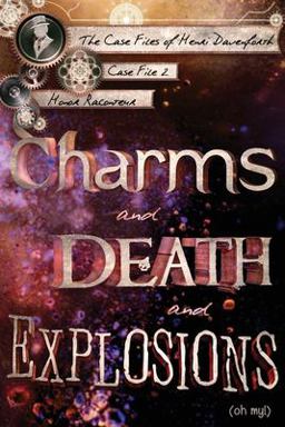 Charms and Death and Explosions (oh My!) Charms and Death and Explosions (oh My!)