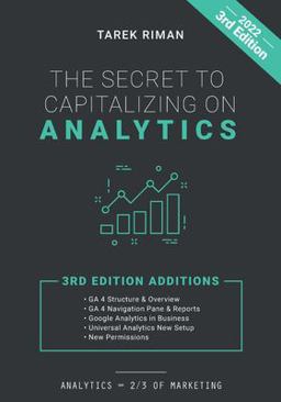 Secret to Capitalizing on Analytics A Web Analytics Approach for Beginners  9781796616194 Front Cover