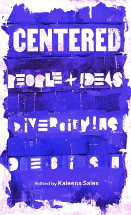 Centered People and Ideas Diversifying Design  9781797223629 Front Cover