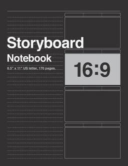 Storyboard Notebook 16:9, 8. 5 X11 US Letter, 170 Pages For Directors, Animators and Creative Storytellers  9781797716862 Front Cover
