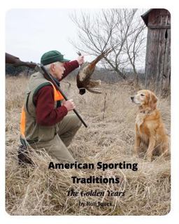 American Sporting Traditions American Sporting Traditions