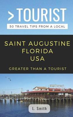 Greater Than a Tourist- Saint Augustine Florida USA
