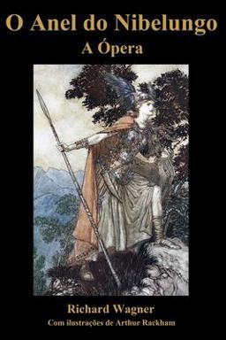 O Anel Do Nibelungo - A Ópera