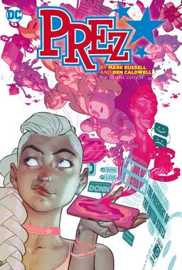 Prez by Mark Russell and Ben Caldwell: the Deluxe Edition