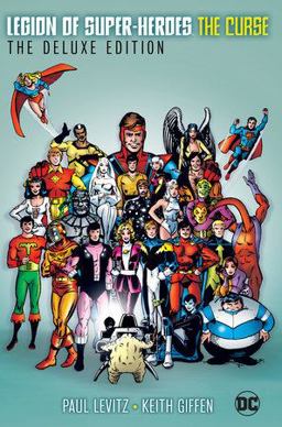 Legion of Super-Heroes: the Curse: the Deluxe Edition