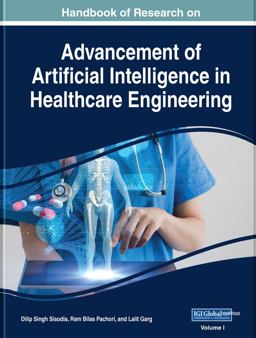Advancement of Artificial Intelligence in Healthcare Engineering  9781799821205 Front Cover