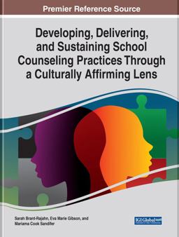 Developing, Delivering, and Sustaining School Counseling Practices Through a Culturally Affirming Lens  9781799895145 Front Cover