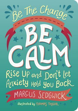 Be the Change: Be Calm