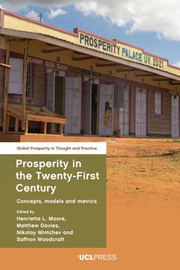 Prosperity in the Twenty-First Century Prosperity in the Twenty-First Century