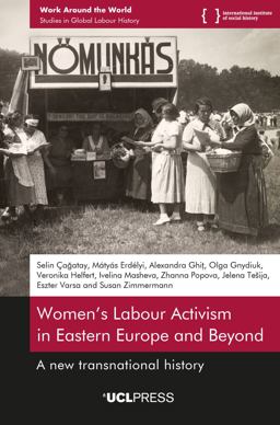 Women's Labour Activism in Eastern Europe and Beyond Women's Labour Activism in Eastern Europe and Beyond