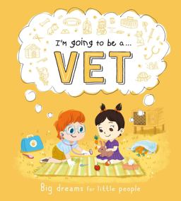 I'm Going to Be A... Vet