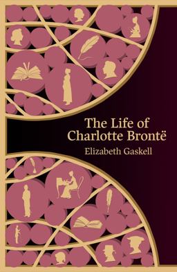 The Life of Charlotte Brontë
