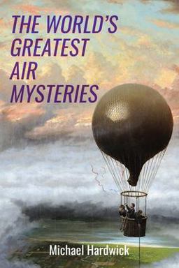 The Worlds Greatest Air Mysteries