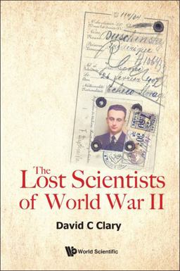 Lost Scientists of World War II  9781800614918 Front Cover