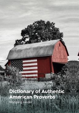 Dictionary of Authentic American Proverbs Dictionary of Authentic American Proverbs