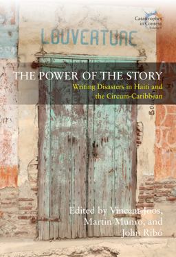 Power of the Story Writing Disasters in Haiti and the Circum-Caribbean  9781800739567 Front Cover