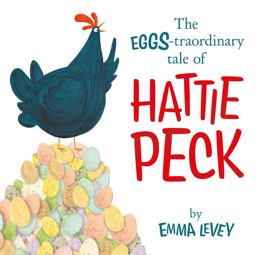 The EGGS-Traordinary Tale of Hattie Peck