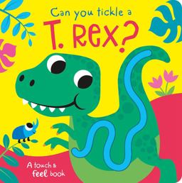 Can You Tickle a T. Rex?