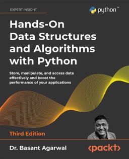 Hands-On Data Structures and Algorithms with Python Store, Manipulate, and Access Data Effectively and Boost the Performance of Your Applications 3rd 9781801073448 Front Cover