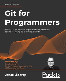 Git for Programmers Master Git for Effective Implementation of Version Control for Your Programming Projects  9781801075732 Front Cover