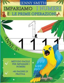 Impariamo I Numeri e le Prime Operazioni Impariamo I Numeri e le Prime Operazioni