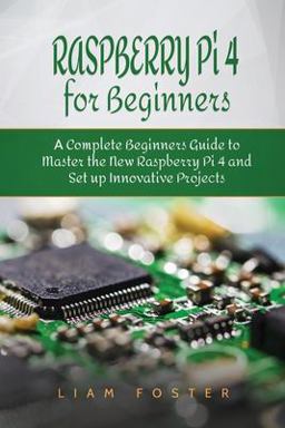 Raspberry Pi 4 for Beginners Raspberry Pi 4 for Beginners