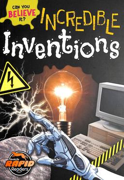 Incredible Inventions Incredible Inventions
