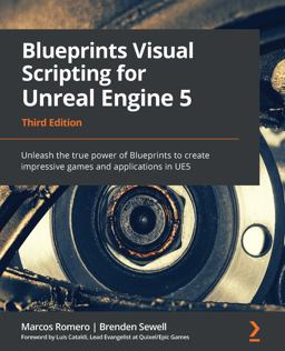 Blueprints Visual Scripting for Unreal Engine 5 3rd 9781801811583 Front Cover